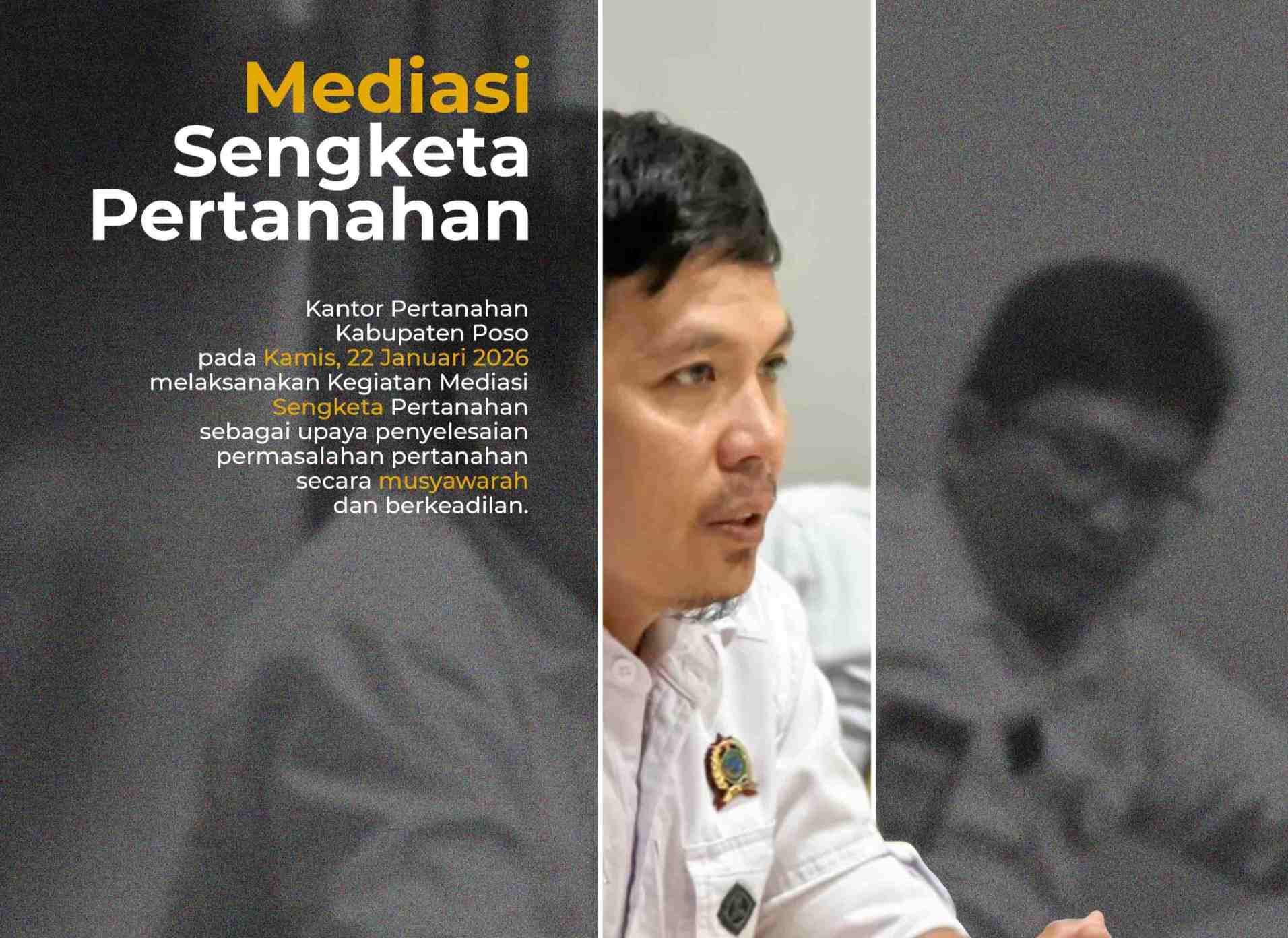 Selesaikan Konflik Lahan di Desa Matialemba, Kantah Poso Kedepankan Mediasi Humanis